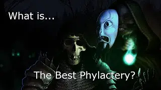 What is the Best Phylactery?
