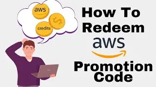 AWS Tutorial - How Can I Apply AWS Promo Codes | Redeem AWS Credits or Promotion Code |  Free Credit