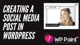 How to create a Social Media Post in WordPress using WP Paint / Pro