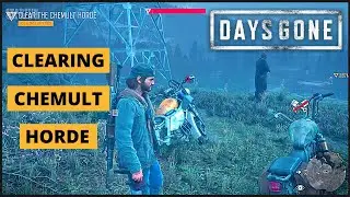DAYS GONE - CLEARING CHEMULT HORDE (Let's burn Zombie) 2021