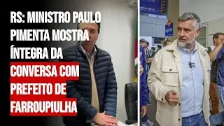 RS: ministro Paulo Pimenta mostra íntegra da conversa com prefeito de Farroupiulha