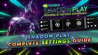 Nvidia Shadowplay BEST SETTINGS for QUALITY! [Complete Guide]