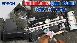 How to Drain and Replace Ink of Epson EcoTank L120,L121 Printer.