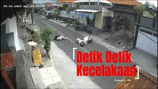 DETIK DETIK KECELAKAAN TEREKAM KAMERA