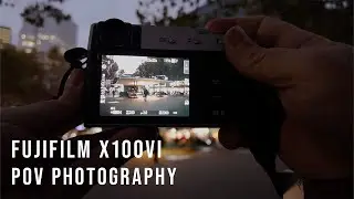 Low Light POV Photography with Fujifilm X100VI