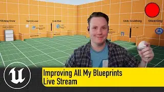 Improving my blueprints - Live