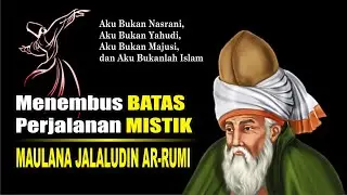 BIOGRAPHY OF MAULANA JALALUDDIN AR RUMI AND ITS TRIP TO SUFI
