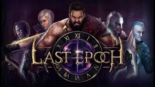 Last Epoch - Состоялся релиз aRPG игры