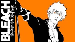 BLEACH: Thousand Year-Blood War OP - 