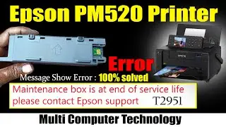 How to change maintenance box chip Epson pm 520 printer 100% solved Error by MCT TECH