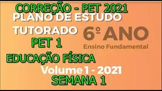 Correção PET 1 (2021) - Educação física 6° ano (SEMANA 1) VOLUME 1