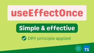 useEffectOnce custom hook | React JS