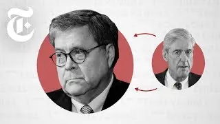 William Barr: The Attorney General Who Has the Mueller Report | NYT News