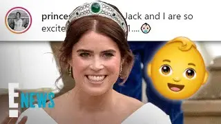 Princess Eugenie & Jack Brooksbank Welcome Baby Boy | E! News