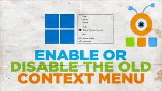 How to Enable the Old Context Menu in Windows 11