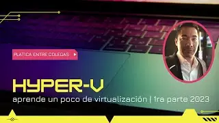 2023 | Enero | Hyper-V en Windows Server 2019 | & Creación de Maquinas virtuales