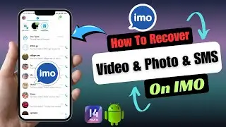 How To Recover Deleted IMO Chat Message Video And Photo