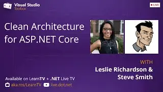 Visual Studio Toolbox Live - Clean Architecture for ASP.NET Core Apps