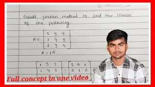 Gauss Jordan method to find the inverse of matrix|| Inverse of matrix || SNME || Higher mathematics