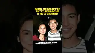 DARREN ESPANTO REVEALS THAT KYLINE ALCANTARA IS HIS EX-GIRLFRIEND #darrenespanto #kylinealcantara