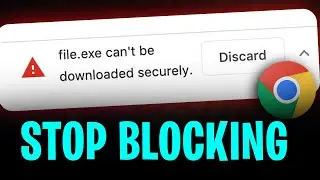 How to Make Chrome Stop Blocking Downloads (2024)