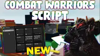 *NEW* Combat Warriors Script (PASTEBIN 2024) (INSTANT KILL, AIM ASSIST, ESP, NO RAGDOLL)