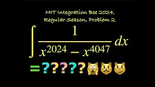 ∫1/(x²⁰²⁴ - x⁴⁰⁴⁷) dx = ?? MIT Integration Bee 2024, Regular Season Problem 2. #mitintegrationbee