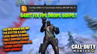 64BIT FIX FPS DROPS 60FPS CONFIG IN COD MOBILE | FIX LAGS BR/MP | CODM CONFIG S6