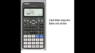 Cách bấm máy tính Casio để lập bảng giá trị cho số mũ lớn hơn 4 cho các loại máy