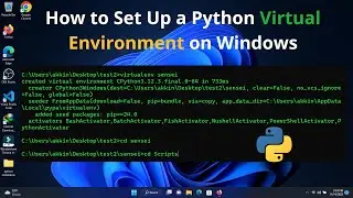 How to Set Up a Python Virtual Environment on Windows