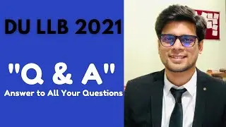 DU LLB 2021 | QnA | DU LLB ENTRANCE | Imp Questions You Asked are Answered |DULLB Exam |