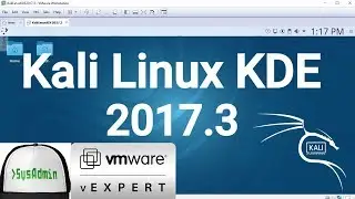 Kali Linux KDE 2017.3 Installation + VMware Tools + Overview on VMware Workstation [2017]