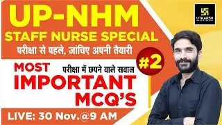 UP-NHM Staff Nurse | Nursing Special Class #2 | Most  Important Questions | By Raju Sir