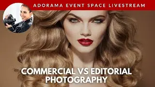 Commercial vs Editorial Photography Live Photography Demo with Lindsay Adler and Nanlite