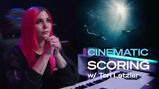 How to Score Cinematic Video w/ Tori Letzler