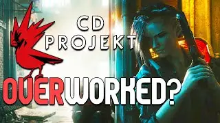 CyberPunk 2077 Drama - Developers Being Overworked?