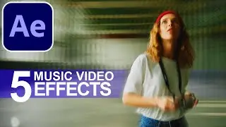 5 Cool Music Video Effect Ideas in Adobe After Effects CC (Tutorial / How to)