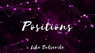 Positions - Ariana Grande(slowed to perfection) 