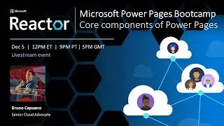 Microsoft Power Pages Bootcamp: Core components of Power Pages