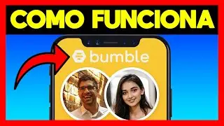 ✅COMO FUNCIONA BUMBLE