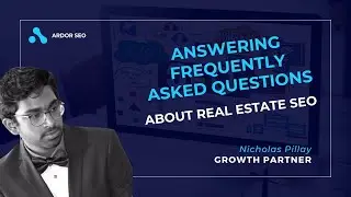 Answering Some Frequently Asked Questions About Real Estate SEO