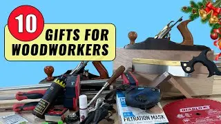 Gifts For Woodworkers Who Have Everything