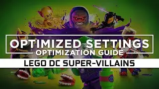 LEGO DC Super-Villains — Optimized PC Settings for Best Performance