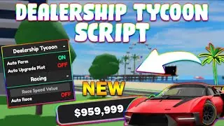 *NEW* Dealership Tycoon Script (PASTEBIN 2024) (100K IN 2 MINUTES, MONEY FARM, CAR SPEED, TELEPORT)