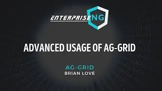 Advanced Usage of ag Grid | Brian Love | EnterpriseNG 2020 #ngconf