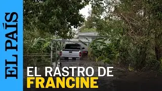 ESTADOS UNIDOS | El paso del huracán Francine deja cortes eléctricos e inundaciones | EL PAÍS