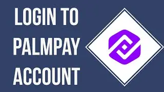 How To Login To PalmPay Account | PalmPay Sign In (2023)