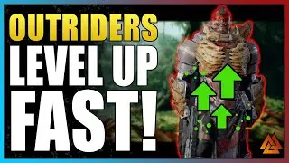 Outriders Guide - How To Level SUPER FAST With These Tips and Tricks!