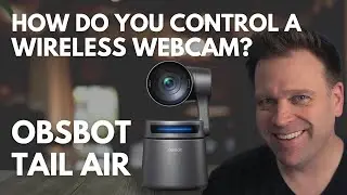 How to control a WIRELESS webcam without a remote | OBSBOT TAIL AIR 4K PTZ camera (Part 2)