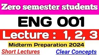 Eng001 Lecture 1, 2, 3 | Eng001 Midterm Preparation 2024 | Lets study